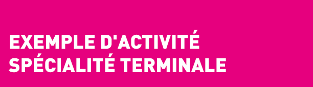  Exemple d'activit  Sp cialit  Terminale
